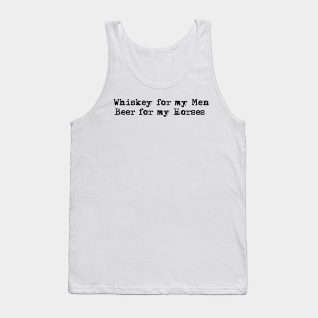 Whiskey for my Men, Beer for my Horses-Toby Keith Tank Top by HerbalBlue